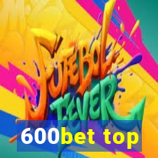 600bet top